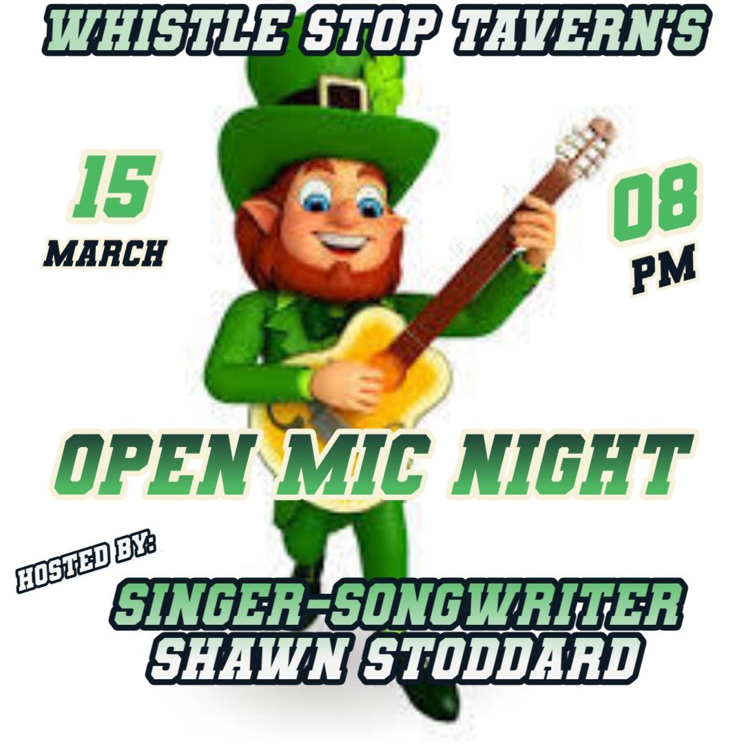 St. Patrick\u2019s Day Celebration at the Whistle Stop Tavern's Open Mic Night