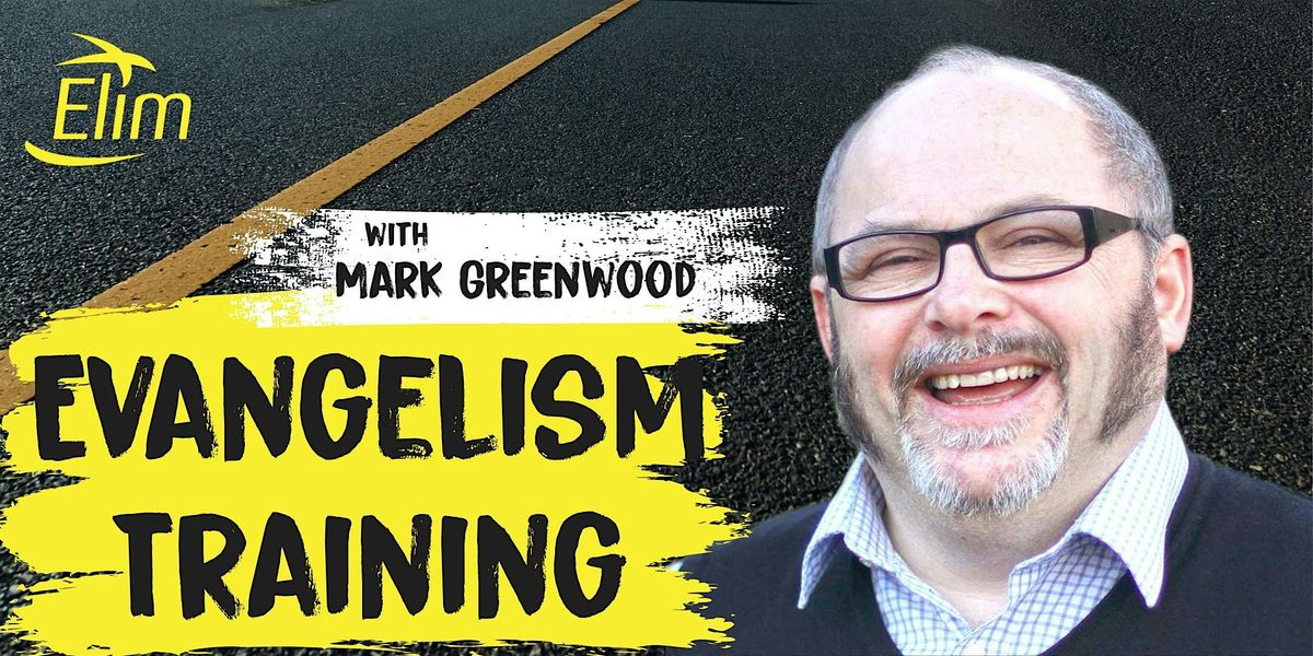 Evangelism Training with Mark Greenwood