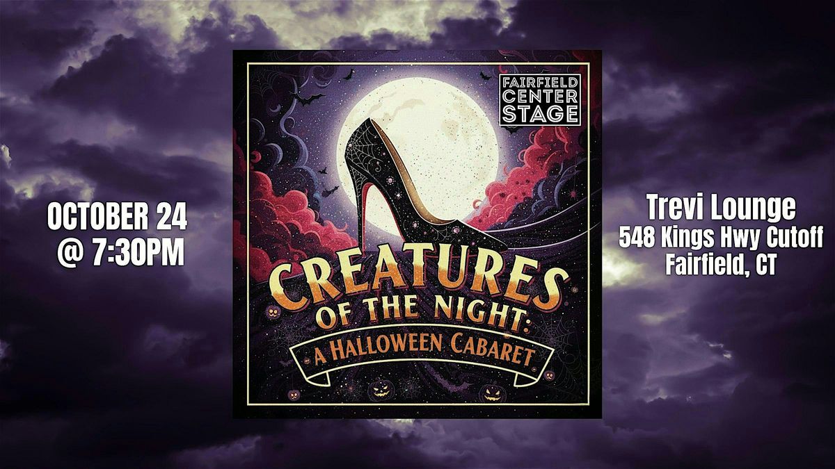 FCS presents CREATURES OF THE NIGHT: A Halloween Cabaret  Fri Oct 24 7:30pm