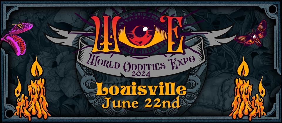 World Oddities Expo - Louisville, KY