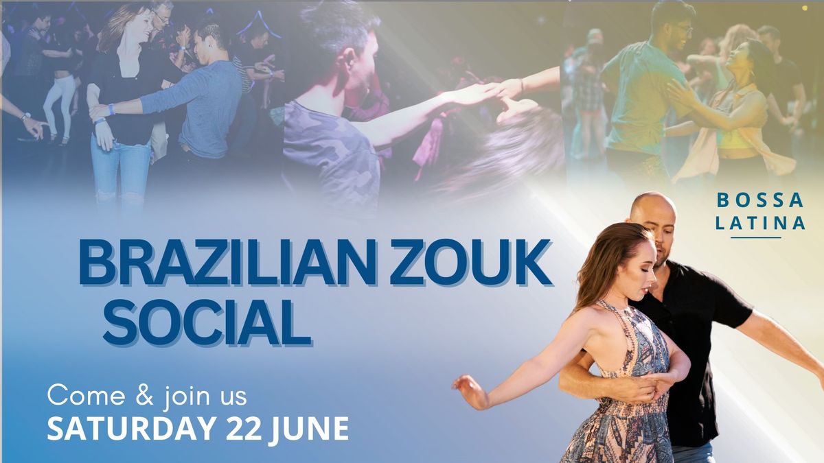 BOSSA Brazilian Zouk SOCIAL - Saturday 22 June