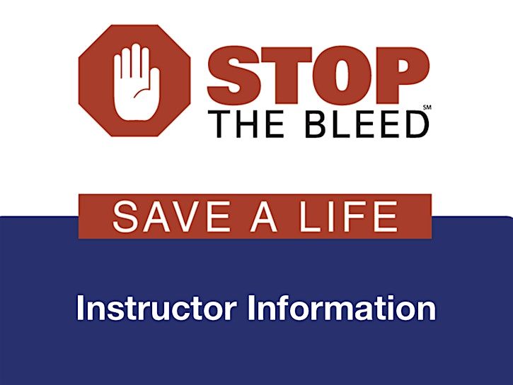 Stop the Bleed taught by Certified Instructors