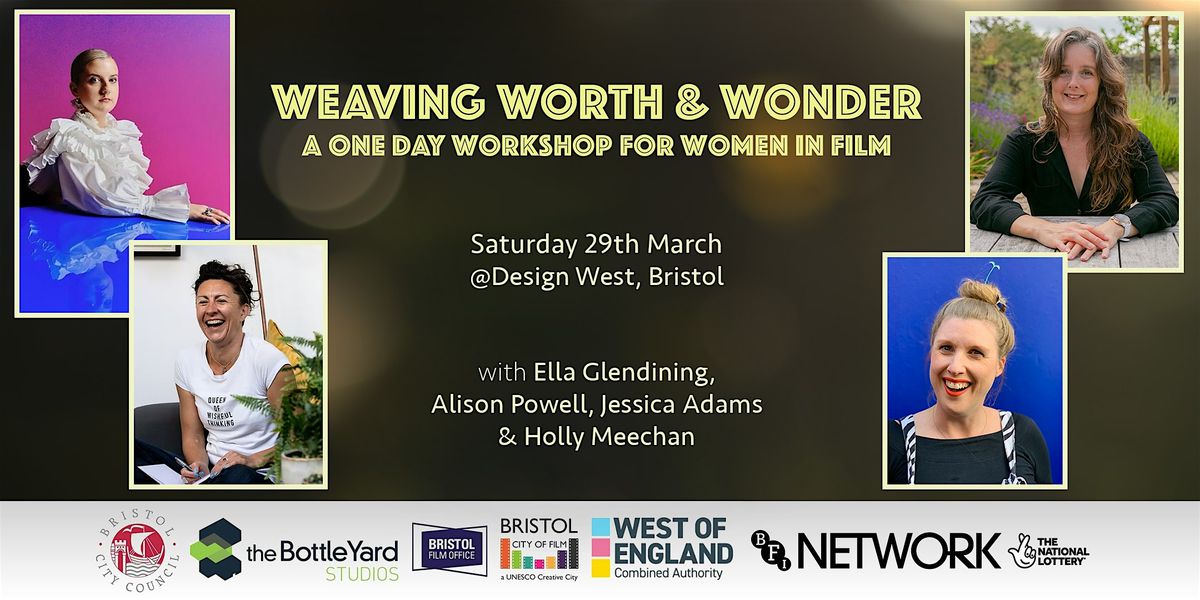 Weaving Worth and Wonder:  A one day workshop for women in film