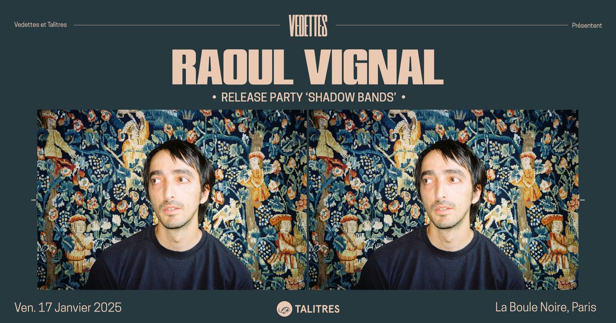 RAOUL VIGNAL (trio) - Release Party ! | La Boule Noire, Paris