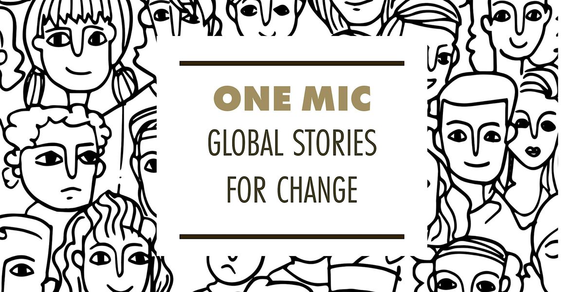 ONE MIC: Global Stories of Change