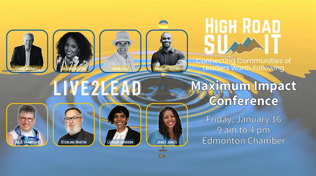 High Road Summit | Maximum Impact ~ Edmonton