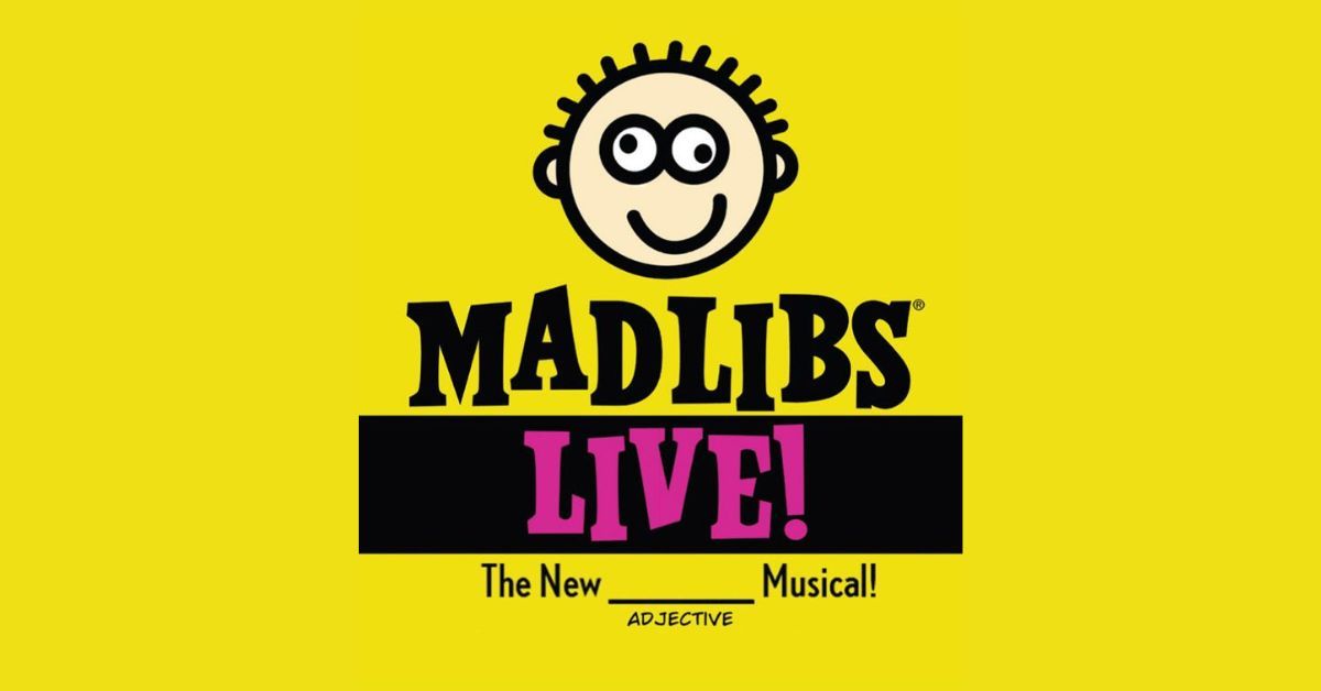 Kid's Fringe Fort Myers Presents: MAD LIBS LIVE!