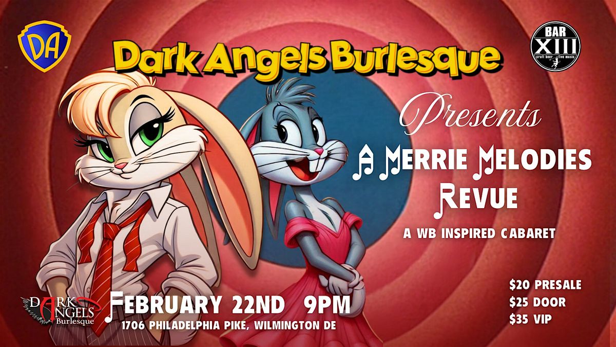 Dark Angels Burlesque Presents A Merrie Melodies Revue