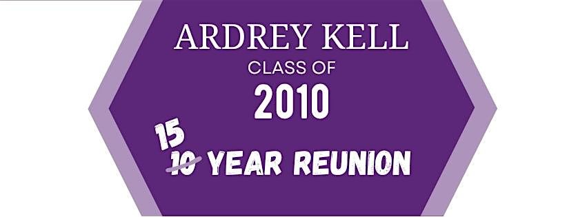 Ardrey Kell Class of 2010 15 Year Reunion