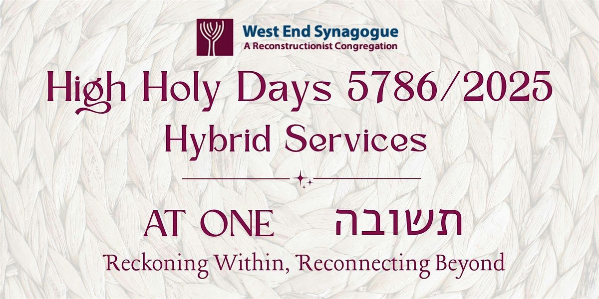 High Holy Days 2025\/5786 with West End Synagogue - HYBRID