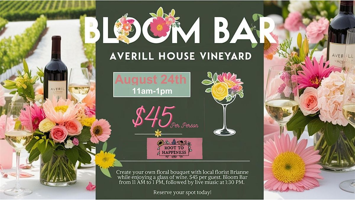 Bloom Bar Pop-Up at Averill House Vineyard