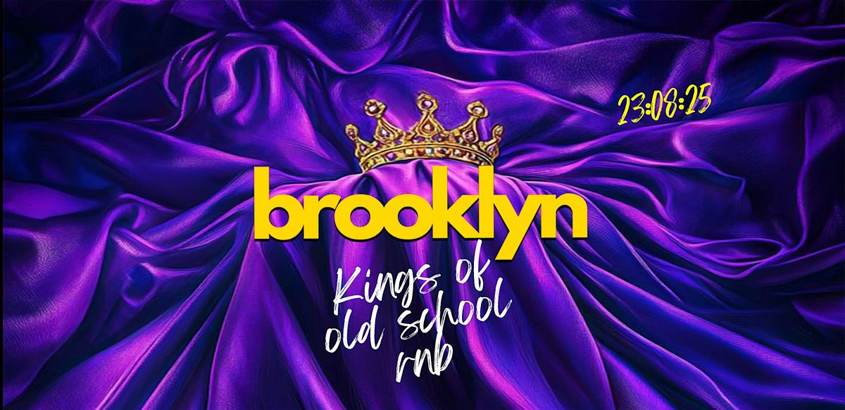 KINGS OF OLD SCHOOL RNB - BROOKLYN SATURDAYS