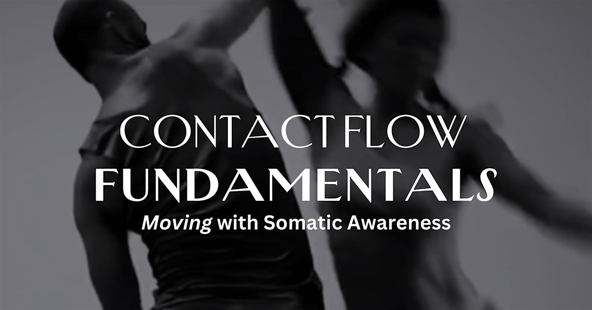 Contact Flow Fundamentals: Moving with Somatic Awareness