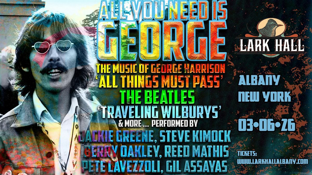 All You Need Is George\u201d : An All-Star Celebration of George Harrison