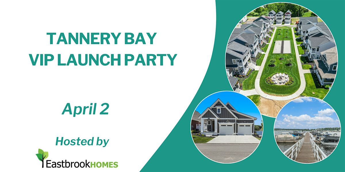 Tannery Bay Final Phase VIP Launch Party