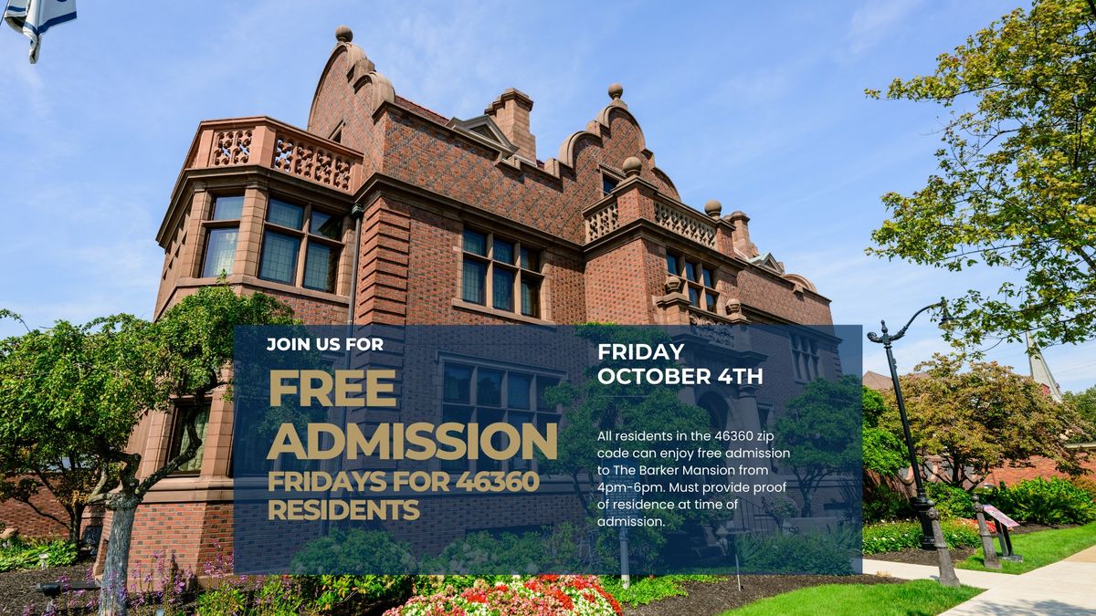 Free Admission Friday - 4-6PM CDT for 46360 residents