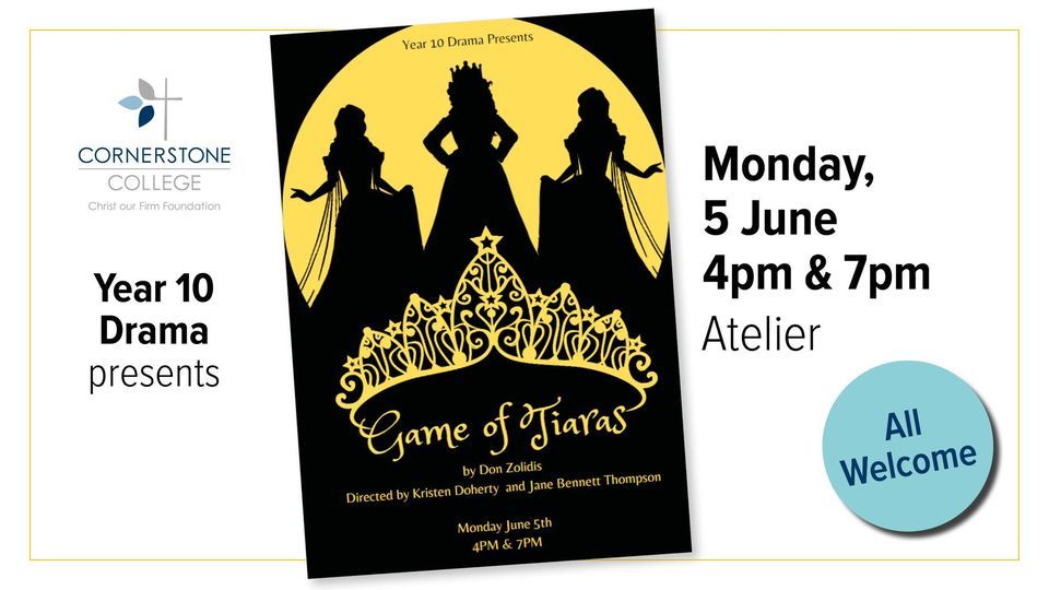 Game of Tiaras - presented by Year 10 Drama