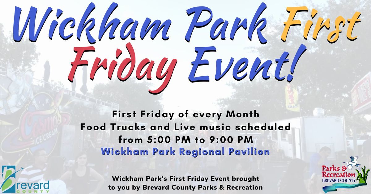 Wickham Park's First Friday Event!