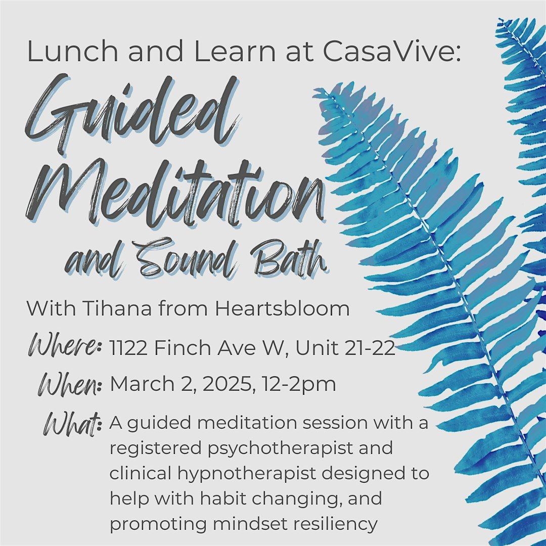 Lunch and Learn at CasaVive: Guided Meditation and Sound Bath