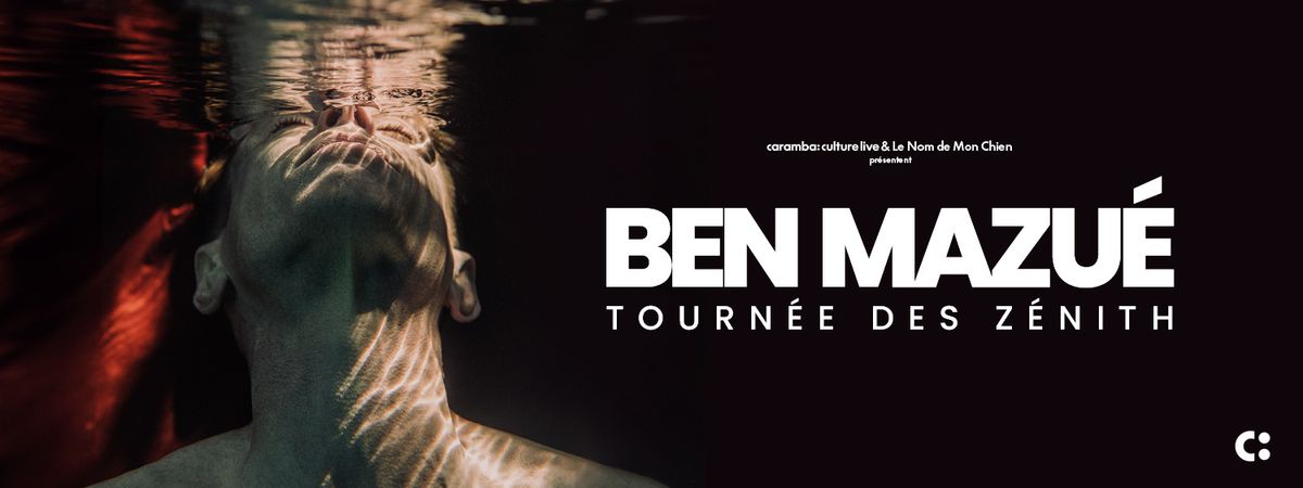 BEN MAZU\u00c9\u2503Z\u00e9nith Toulouse M\u00e9tropole