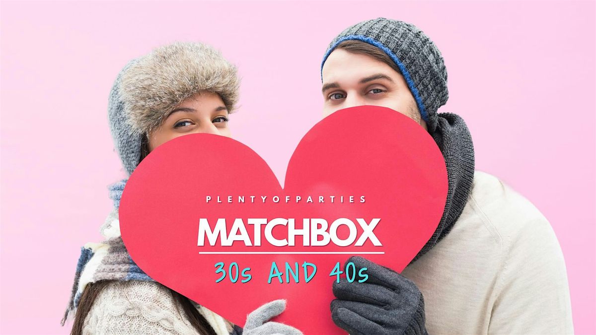 Valentine's Day 30s & 40s Matchmaking Singles Event| Match.Box | Brooklyn