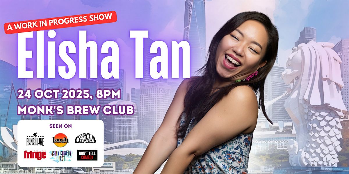 Elisha Tan: Work in Progress (Singapore Edition)