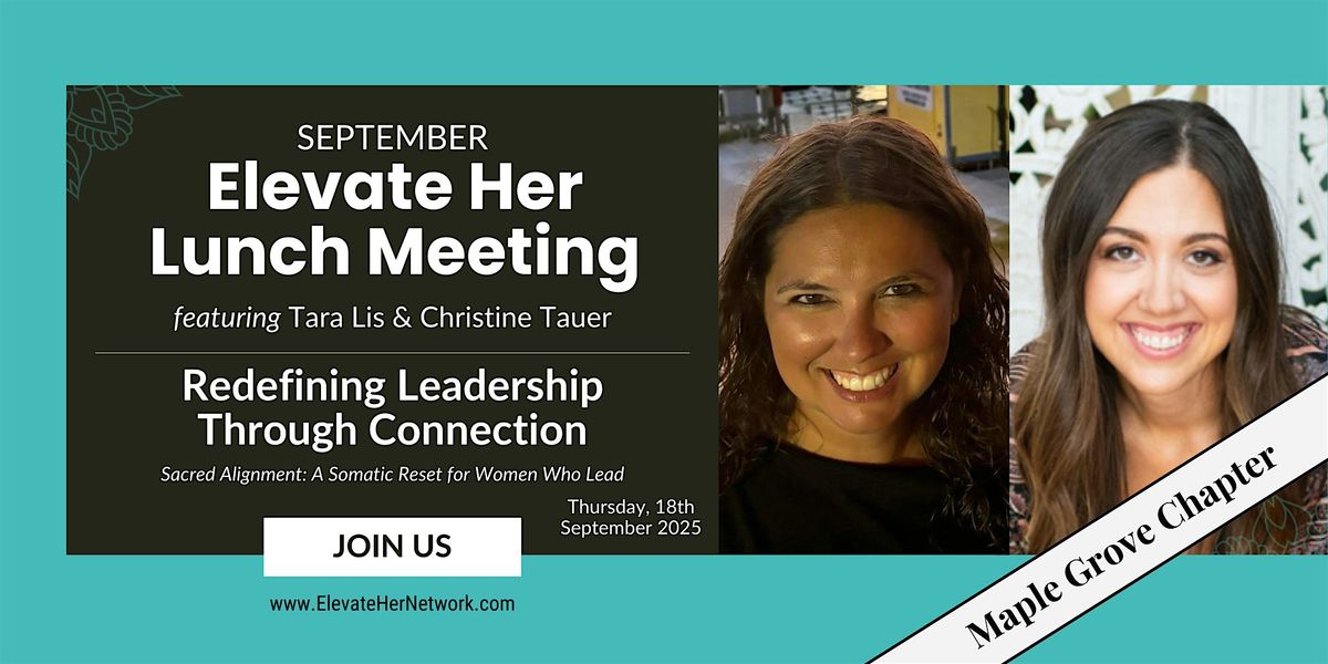 Elevate Her Lunch Meeting - Maple Grove Chapter, featuring Tara Lis & Chris