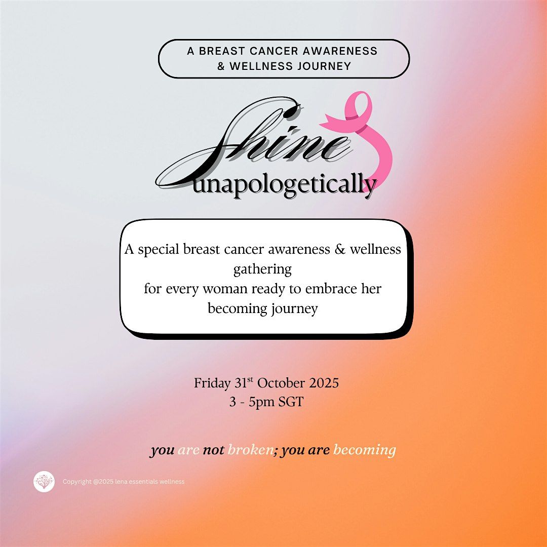 Shine Unapologetically - A special breast cancer awareness & wellness event