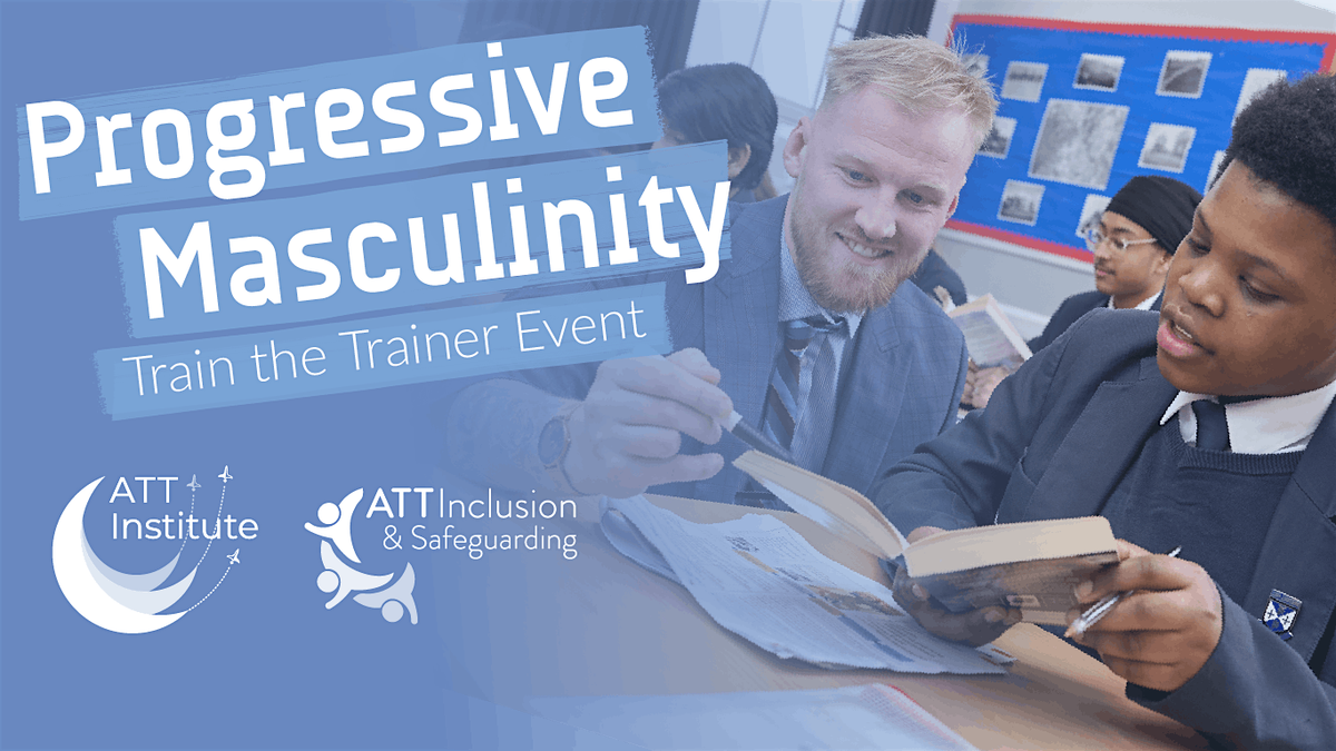 Progressive Masculinity: Train the Trainer Event for School Professionals