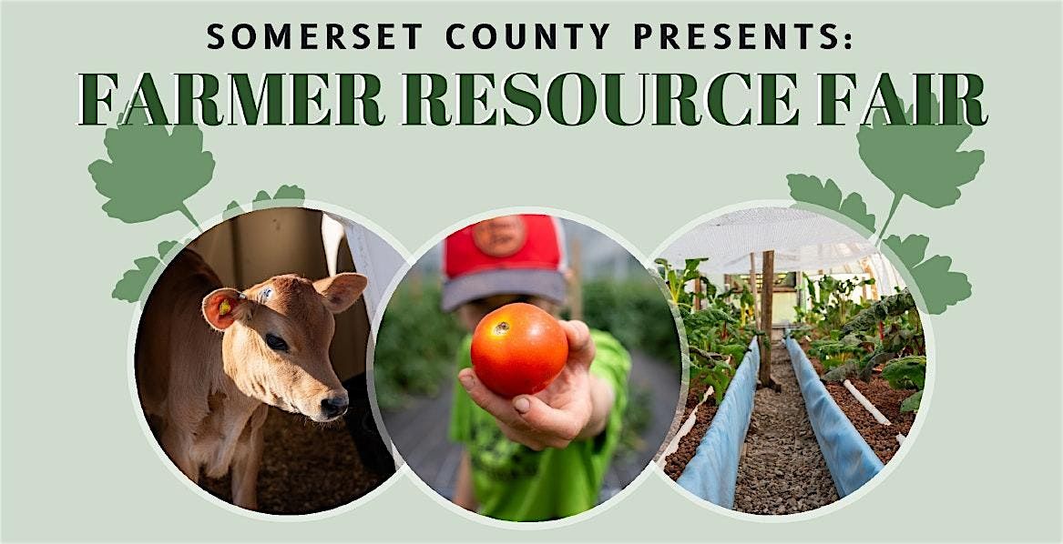 Somerset County Presents: Farmer Resource Fair