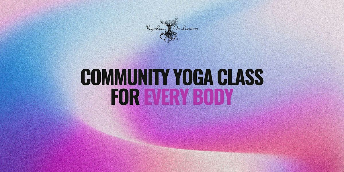 Saturday Community Yoga Class for Every Body