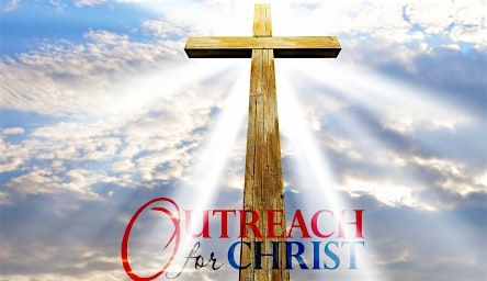 The Outreach of Christ Kingdom