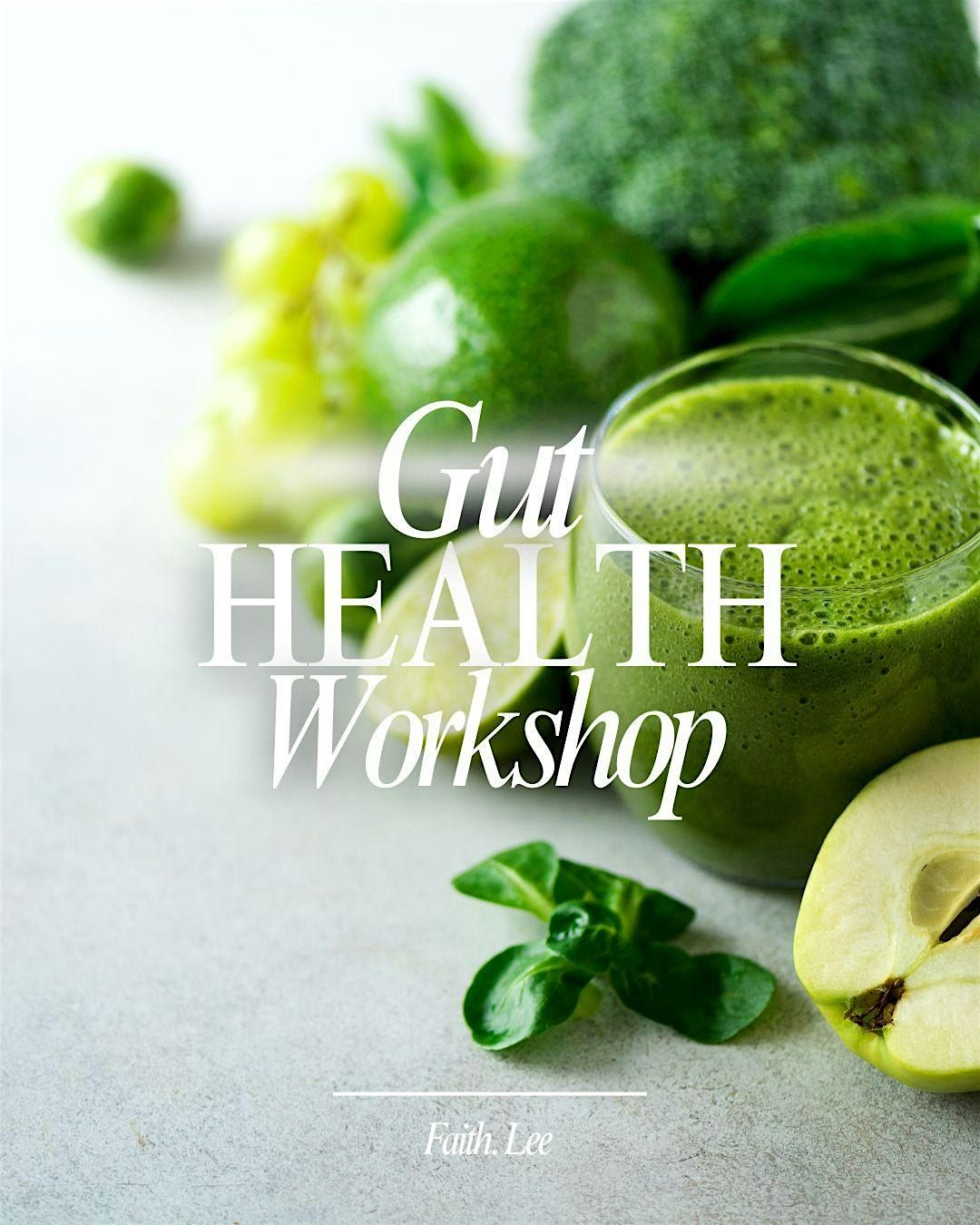 Gut Health Workshop\/ Beat the Bloat Series
