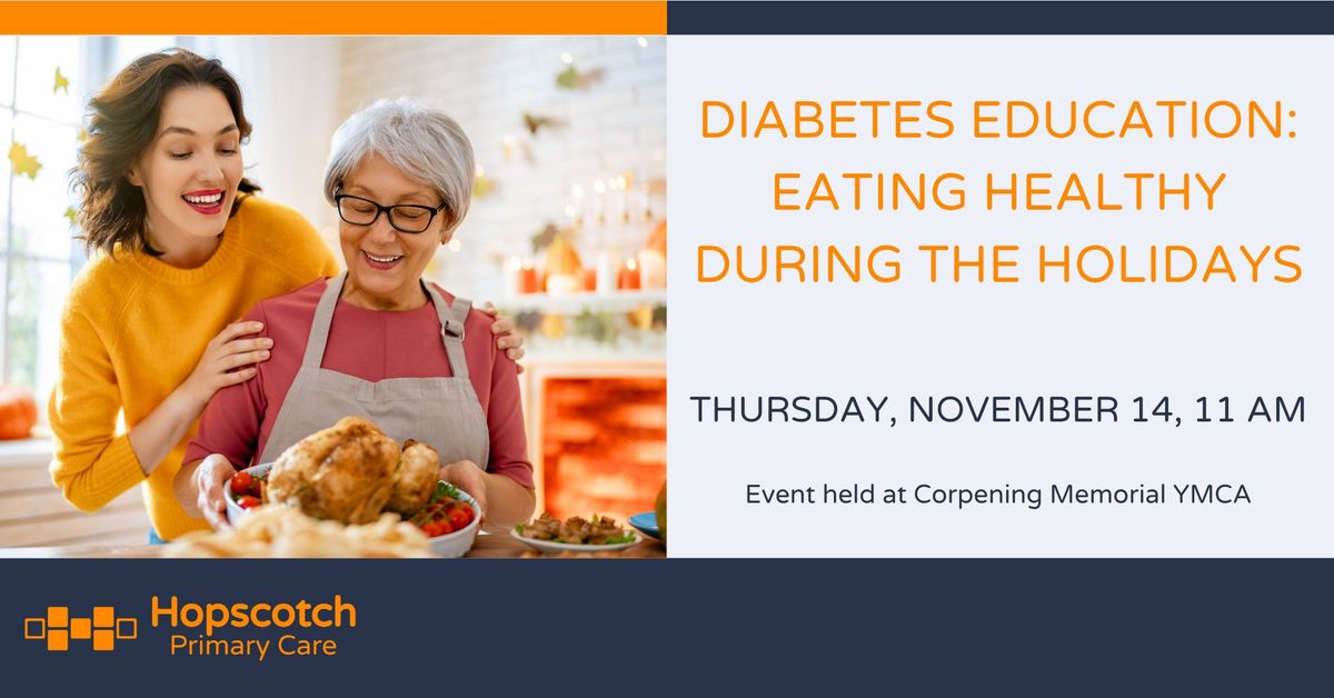 Diabetes Education: Eating Healthy During the Holidays