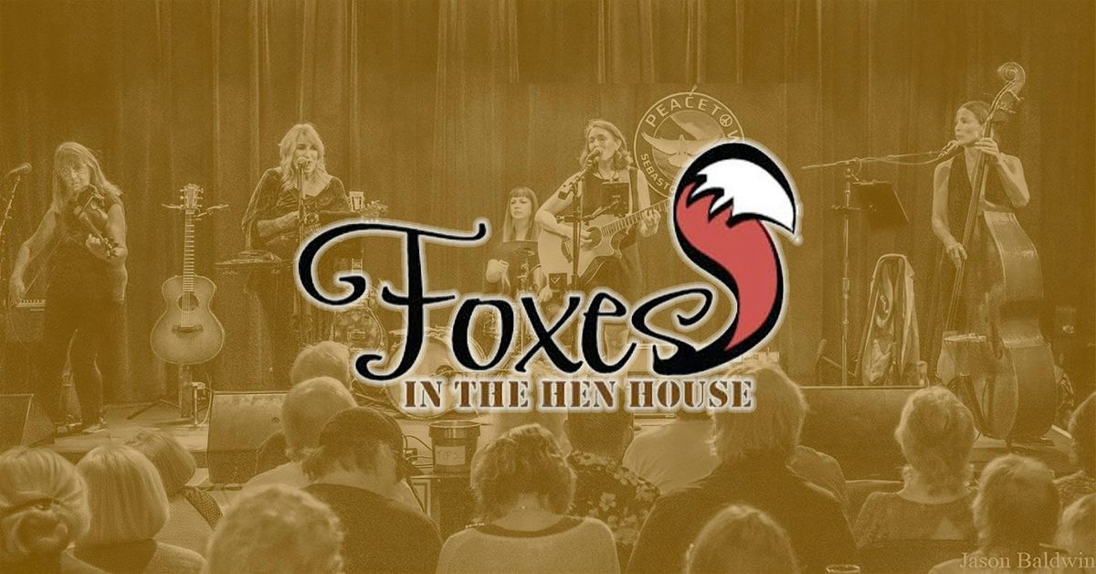 Live Music - Foxes in the Henhouse