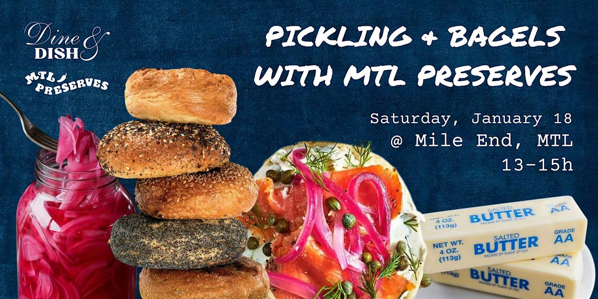 Pickling Workshop + Bagels w\/ MTL Preserves