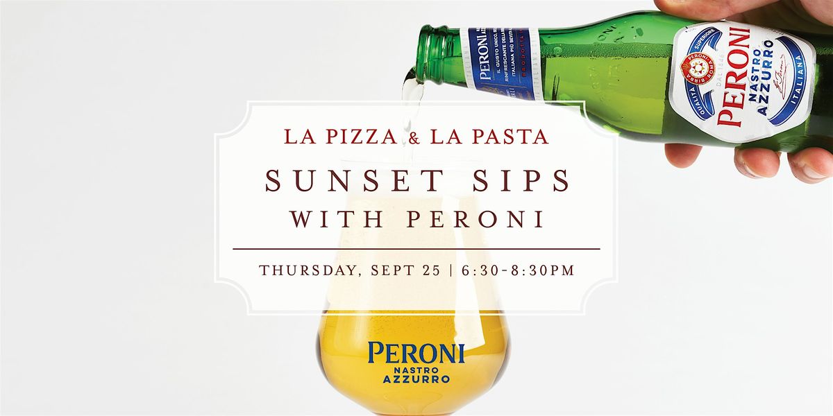 Summer Series with Peroni at La Pizza & La Pasta