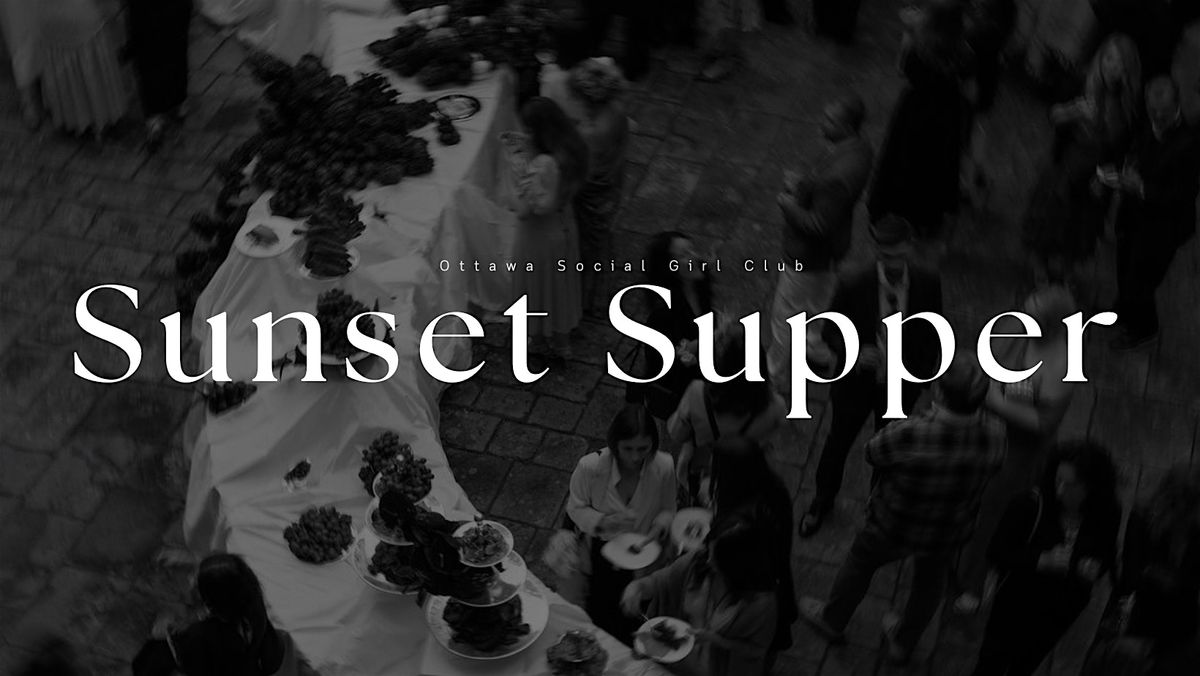 Farewell Summer: Sunset Supper