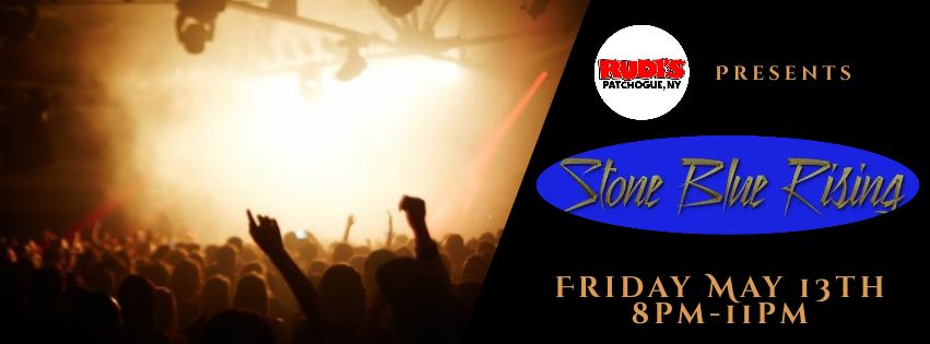 Stone Blue Rising Returns to Rudis Patchogue!, Rudis Bar and Grill ...