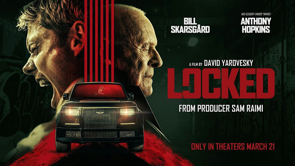 LOCKED Movie - Dallas Screening - Wednesday, March 12th - AMC NorthPark