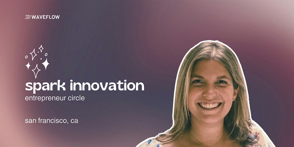 Spark Innovation: Founder & Biz Owner Mindfulness & Accountability Group