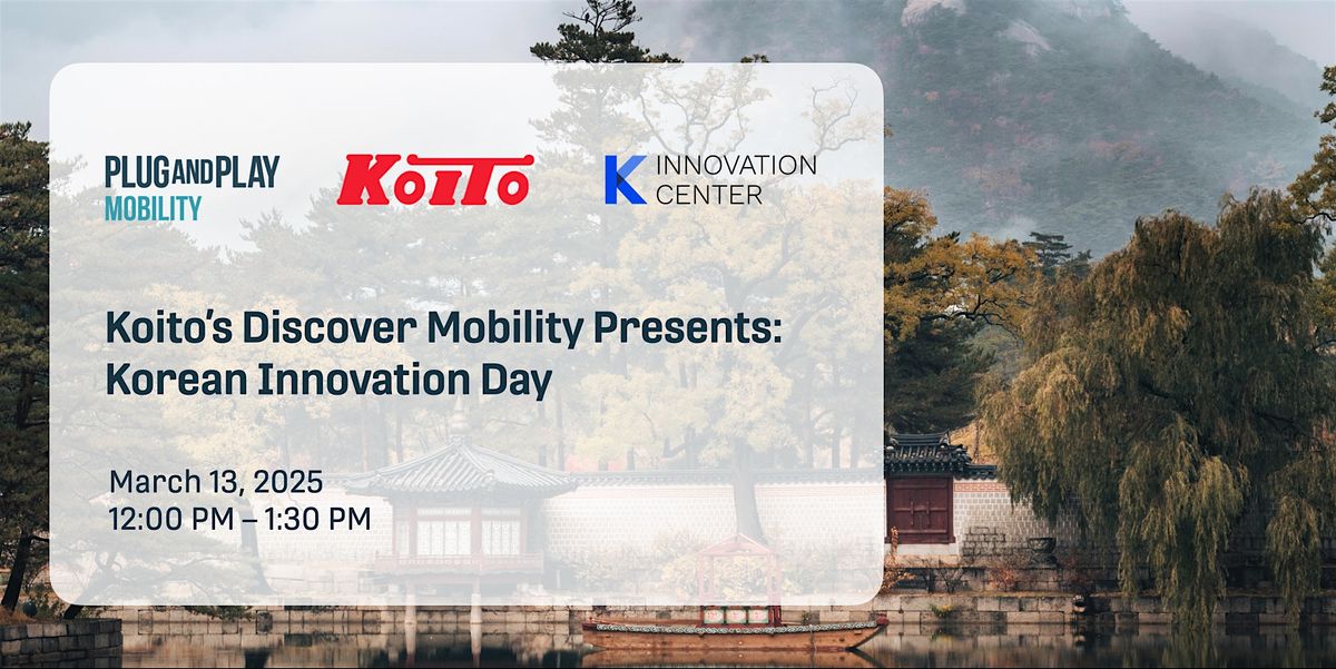 Koito's Discover Mobility Presents: Korean Innovation Day