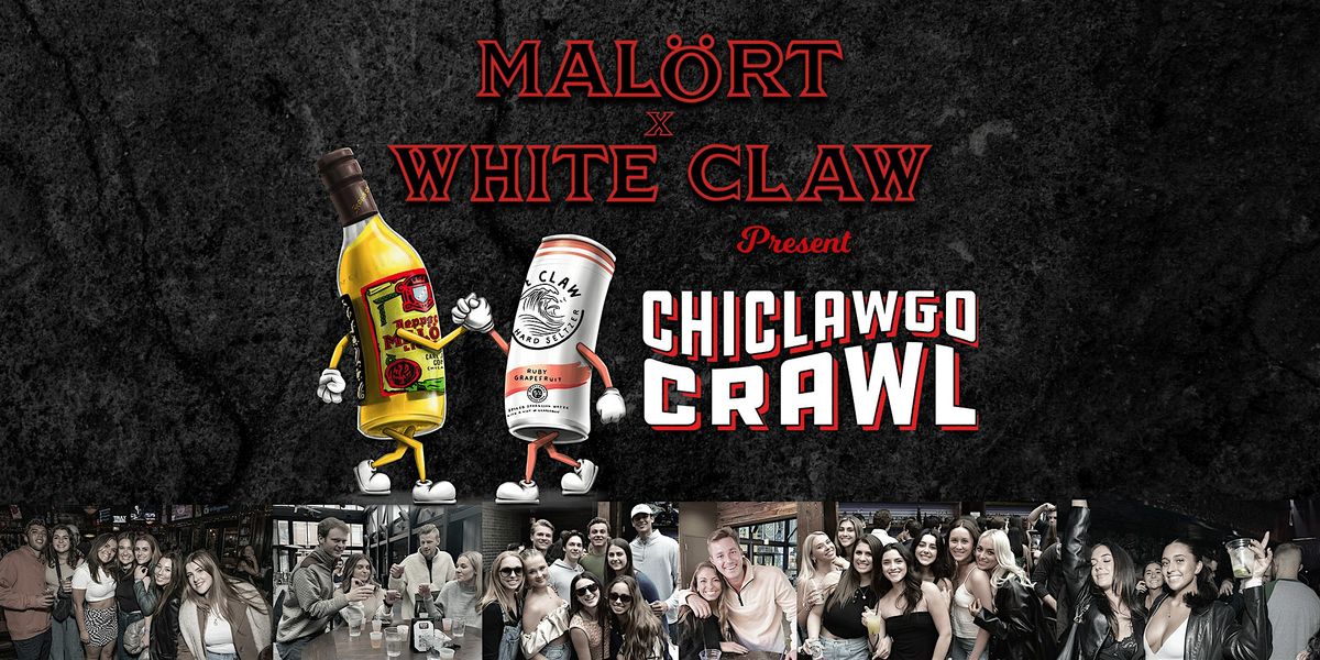 Chiclawgo Crawl | Mal\u00f6rt and White Claw Unite!