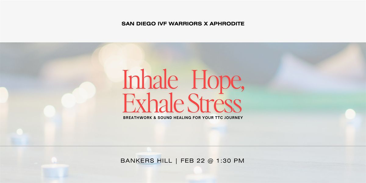 Inhale Hope, Exhale Stress: Breathwork & Sound Healing for Your TTC Journey