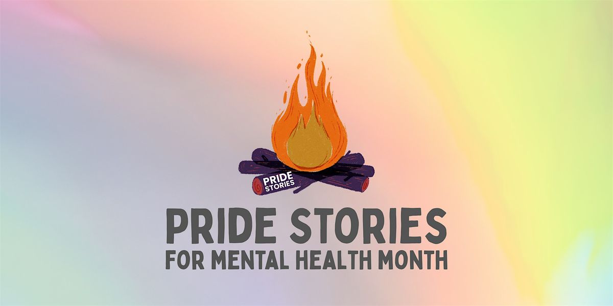 Pride Stories for Mental Health Month
