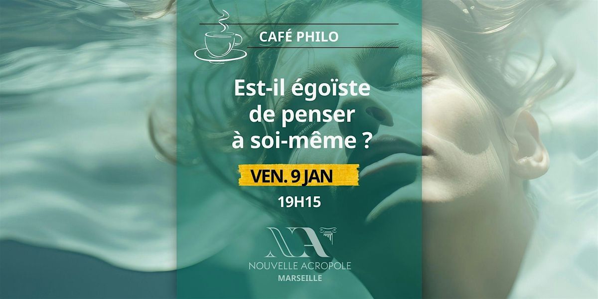 Caf\u00e9-Philo : Est-il \u00e9go\u00efste de penser \u00e0 soi-m\u00eame ?