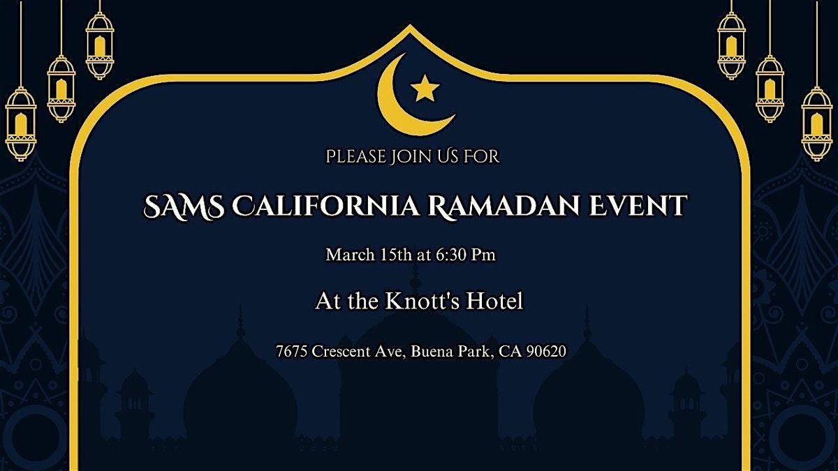 SAMS California Chapter  Ramadan Event 2025