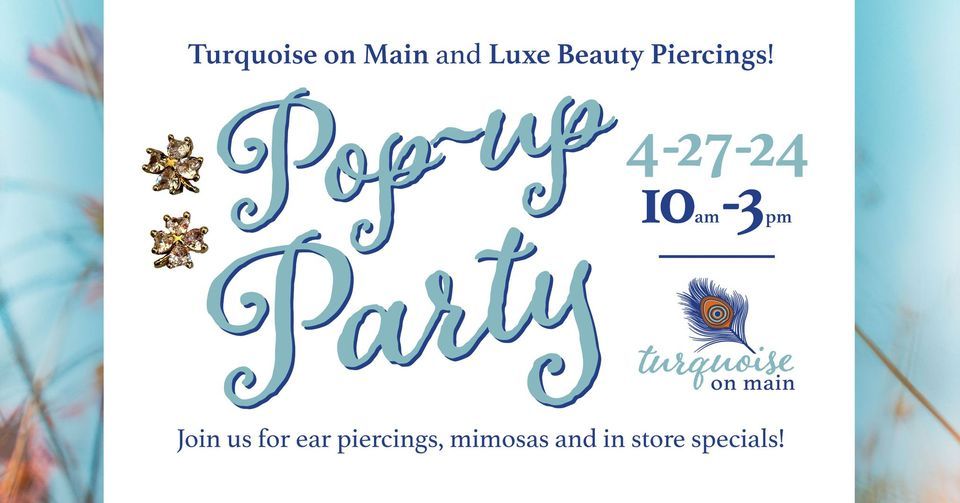 Pop-up Party - Ear Piercings, mimosas and in store specials