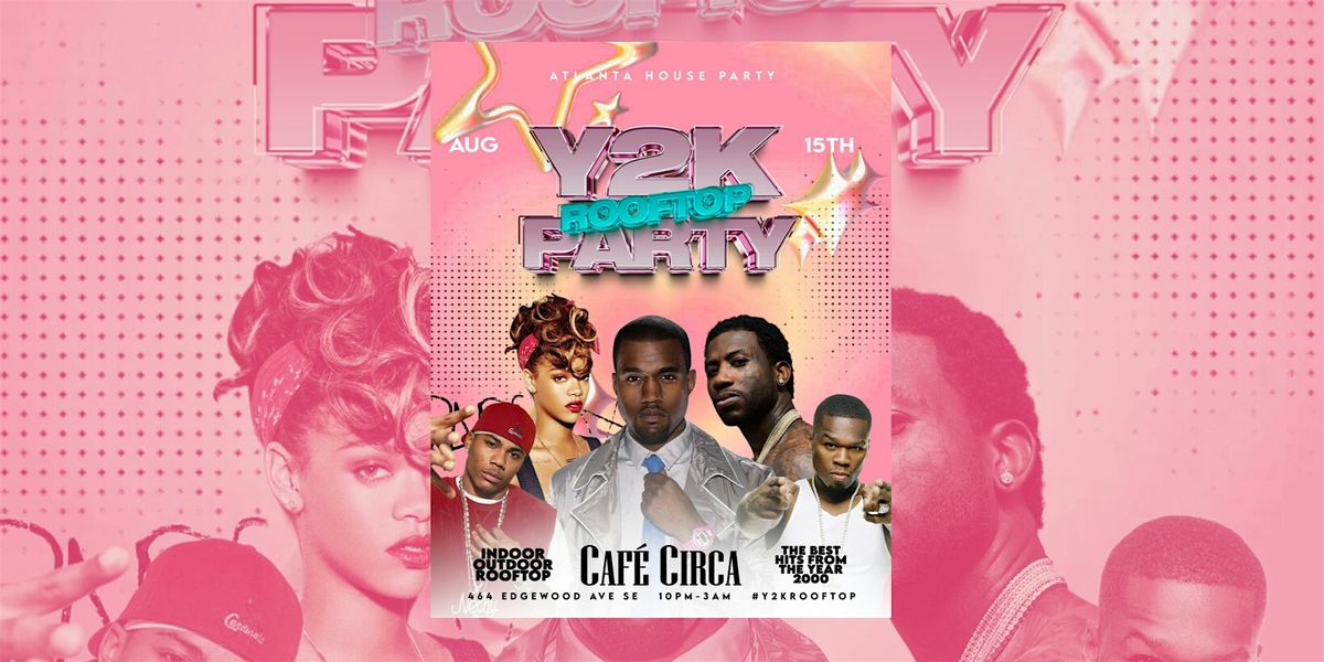 Y2K DAY PARTY ROOFTOP VYBEZ | FREE ENTRY TIL 11:30PM