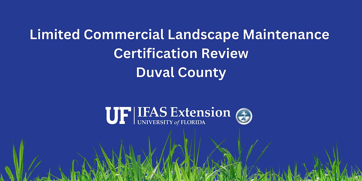 Limited Commercial Landscape Maintenance Workshop - Duval April 11, 2025